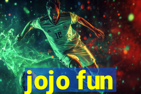 jojo fun